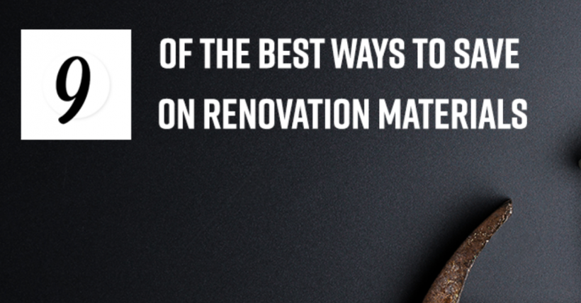 9 of the Best Ways to Save on Renovation Materials